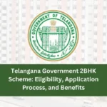 Telangana Government 2BHK Scheme Eligibility, Application Process, and Benefits